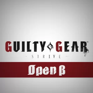 GUILTY GEAR -STRIVE- Open Beta
