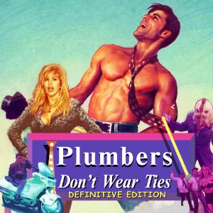 Plumbers Don’t Wear Ties: Definitive Edition