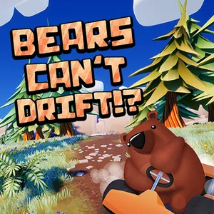 Bears Can’t Drift!?