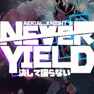 Aerial_Knight’s Never Yield