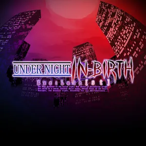 UNDER NIGHT IN-BIRTH Exe:Late[st]