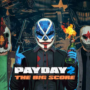 PAYDAY 2: The Big Score