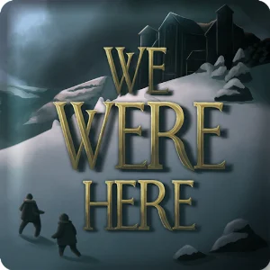 We Were Here