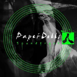 PAPER DOLLS 2 SOUNDTRACK