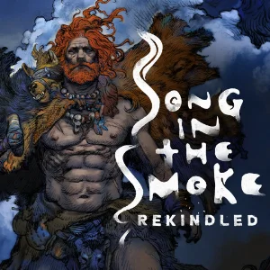 Song in the Smoke Rekindled